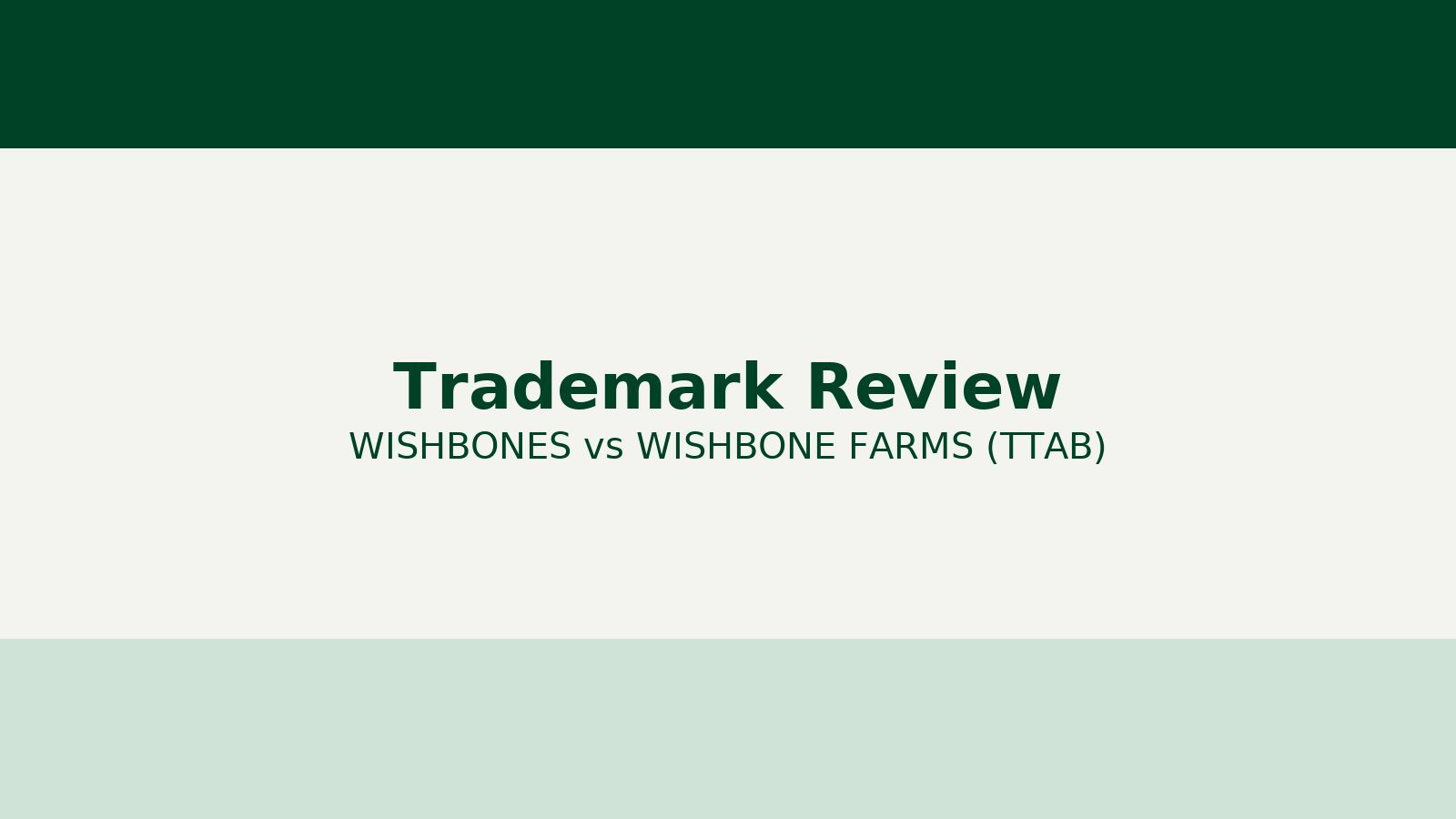 Trademark Review: TTAB Rejects “WISHBONES” Casino Bar Application Over Likelihood of Confusion