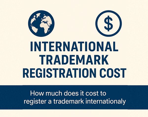 How Much Is an International Trademark Registration Cost Guide